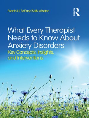 cover image of What Every Therapist Needs to Know About Anxiety Disorders